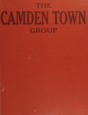 The Camden Town Group / by Wendy Baron and Malcolm Cormack.