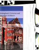 Birmingham's Victorian and Edwardian architects / edited by Phillada Ballard.