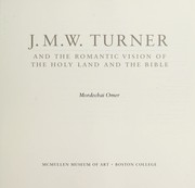 J.M.W. Turner and the romantic vision of the Holy Land and the Bible / Mordechai Omer.