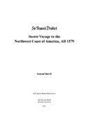 Bawlf, R. Samuel. Sir Francis Drake's secret voyage to the northwest coast of America, AD 1579 /