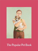 The popular pet book / Sarah Engledow.