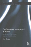 The Situationist International in Britain : modernism, surrealism, and the avant-gardes / Sam Cooper.