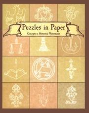 International Conference on the History, Function, and Study of Watermarks (1996 : Roanoke, Va.) Puzzles in paper :