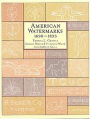 American watermarks 1690-1835 / prepared by Thomas L. Gravell, George Miller.