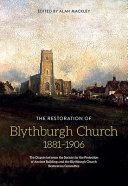  The restoration of Blythburgh Church, 1881-1906 :