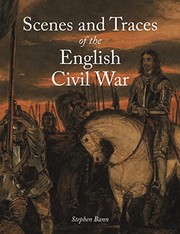 Scenes and traces of the English Civil War / Stephen Bann.