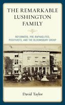 Taylor, David, 1947- author.  The remarkable Lushington family :