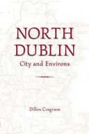 North Dublin : city and environs / Dillon Cosgrave.