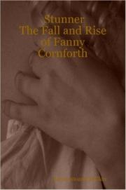 Stunner : the fall and rise of Fanny Cornforth / [Kirsty Stonell Walker].