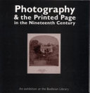 Photography & the printed page in the nineteenth century : an exhibition at the Bodleian Library, 27 November 2000 to 31 March 2001.