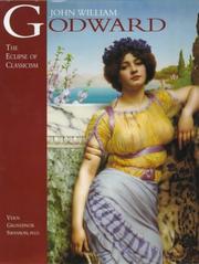 John William Godward : the eclipse of classicism / Vern Grosvenor Swanson.