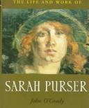 O'Grady, John. The life and work of Sarah Purser /