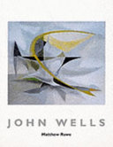 John Wells : the fragile cell / Matthew Rowe.