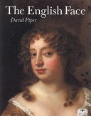 The English face / David Piper ; edited by Malcolm Rogers.