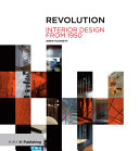 Revolution : interior design from 1950 / Drew Plunkett.