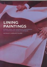 Lining paintings : papers from the Greenwich Conference on Comparative Lining Techniques / edited by Caroline Villers ; foreword by Westby Percival-Prescott.