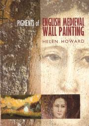 Pigments of English medieval wall painting / Helen Howard.