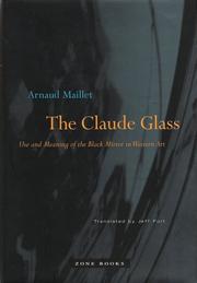 The Claude glass : use and meaning of the black mirror in western art / Arnaud Maillet ; translated by Jeff Fort.