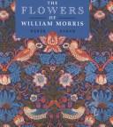 The flowers of William Morris / Derek W. Baker.