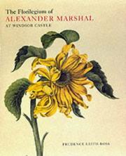 Leith-Ross, Prudence. The Florilegium of Alexander Marshal in the collection of Her Majesty the Queen at Windsor Castle /