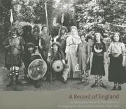 A record of England : Sir Benjamin Stone and the National Photographic Record Association, 1897-1910 / Elizabeth Edwards and Peter James.