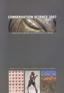 Conservation Science 2007 : papers from the conference held in Milan, Italy, 10-11 May 2007 / edited by Joyce H. Townsend, Lucia Toniolo and Francesca Cappitelli with editorial assistance from Graham Martin, Gianluca Valentini and James O. Tate.