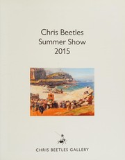 Chris Beetles Gallery, issuing body.  Chris Beetles summer show 2015 /