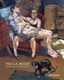 Paula Rego : obedience and defiance / edited by Anthony Spira and Catherine Lampert ; with texts by Catherine Lampert, Kate Zambreno.