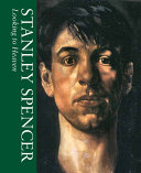 Stanley Spencer : looking to heaven / Stanley Spencer ; editor, John Spencer.