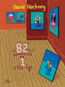 David Hockney : 82 portraits and 1 still-life / [artistic director Tim Marlow ; exhibition curator Edith Devaney].