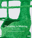  Thinking is making :