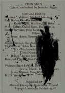Thin skin / curated by Jennifer Higgie ; works and words by Mamma Andersson and [35 others].