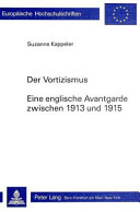 Kappeler, Suzanne, 1950- Der Vortizismus :