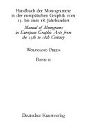 Handbuch der Monogramme in der europäischen Graphik vom 15. bis zum 18. Jahrhundert = Manual of monograms in European graphic arts from the 15th to the 18th centuries / Wolfgang Prein.