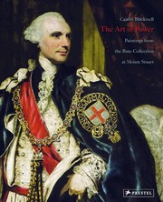 Art of power : masterpieces from the Bute Collection at Mount Stuart / Caitlin Blackwell with contributions by Peter Black and Oliver Cox.