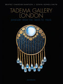 Tadema Gallery London : jewellery from the 1860s to 1960s / Beatriz Chadour-Sampson, Sonya Newell-Smith.