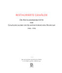 Restaurierte Gemälde : die Restaurierwerkstätte der Gemäldegalerie des Kunsthistorischen Museums, 1986-1996 : Kunsthistorisches Museum Wien, 16. Oktober 1996 bis 2. Februar 1997 / [Redaktion, Elke Oberthaler ... et al.].