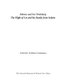 Rubens and his workshop : the Flight of Lot and his family from Sodom / edited by Toshiharu Nakamura.