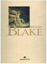 William Blake, 1757-1827 : visiones de mundos eternos.