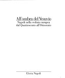 All'ombra del Vesuvio : Napoli nella veduta europea dal Quattrocento all'Ottocento.