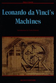 Leonardo's machines / by Marco Cianchi ; introduction by Carlo Pedretti ; iconography by Alessandro Vezzosi ; translation by Lisa Goldenberg Stoppato.